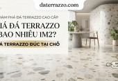 Giá đá Terrazzo bao nhiêu 1m2? Giá Terrazzo đúc tại chỗ