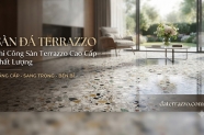Sàn đá Terrazzo – Thi công sàn Terrazzo cao cấp chất lượng
